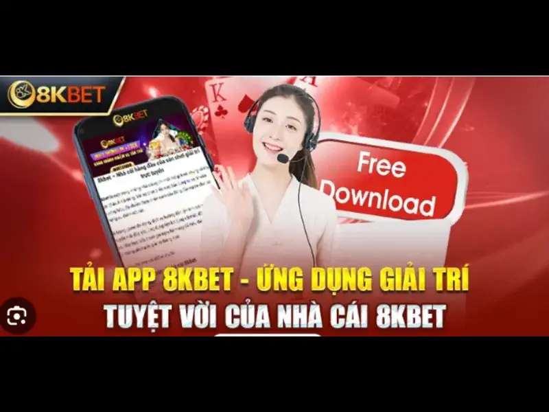 Tải app mobile 8KBET - Trải nghiệm giải trí 5 sao